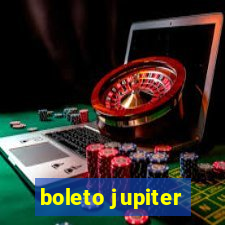 boleto jupiter